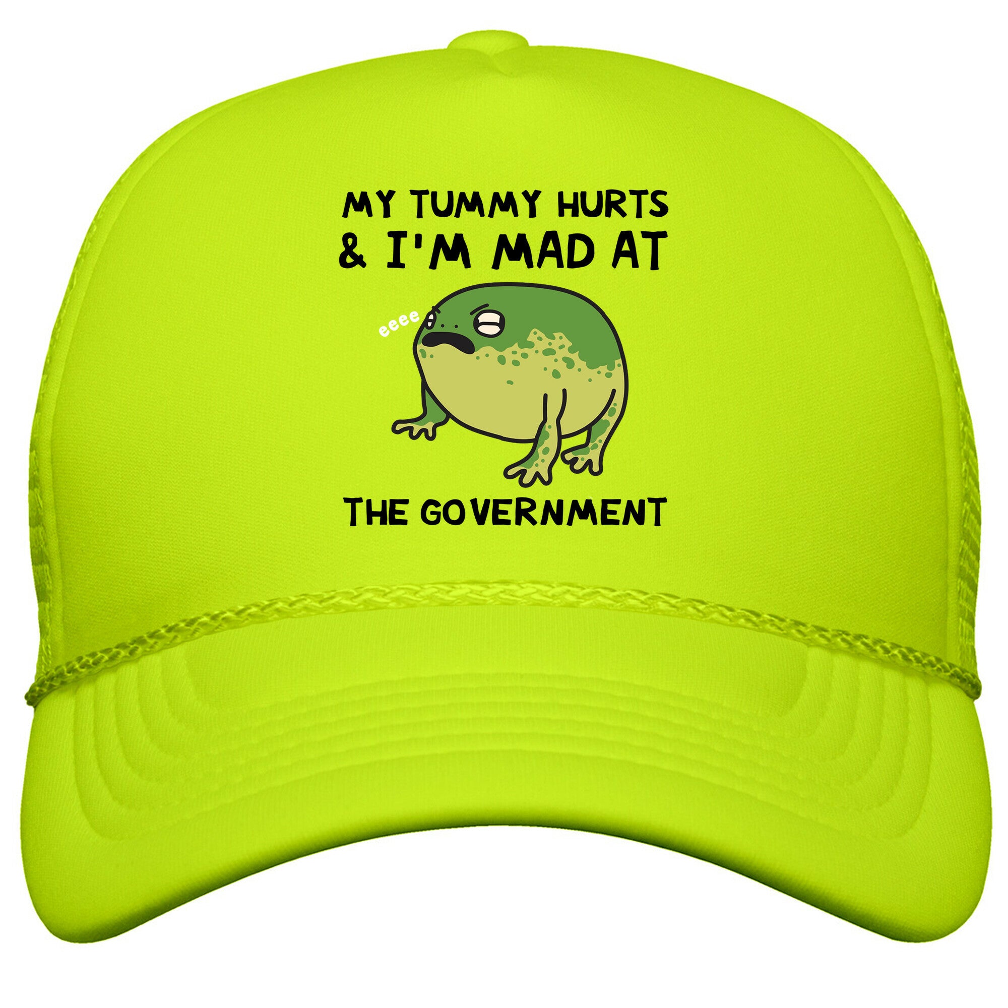 My Tummy Hurts & Im Mad At The Government Snapback Trucker Hat